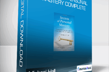 Michael Hall - Secrets of Personal Mastery Complete