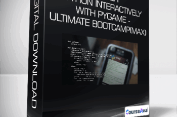 Master Python Interactively With PyGame - Ultimate Bootcamp(Max)