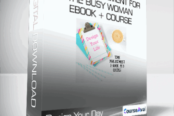 Design Your Day - Time Management for the Busy Woman EBOOK + Course