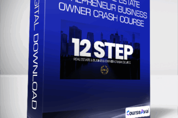 12 Step Real Estate Entrepreneur Business Owner Crash Course