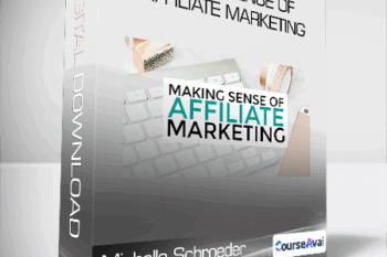 Michelle Schroeder-Gardner - Making Sense of Affiliate Marketing