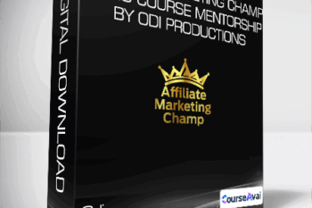 Odi - Affiliate Marketing CHAMP Video Course + MENTORSHIP by Odi Productions