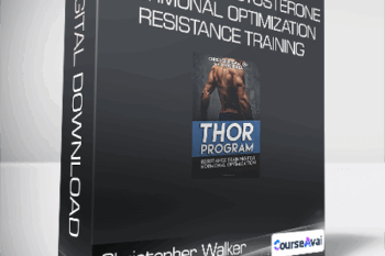 Christopher Walker - THOR V2.0 - Testosterone Hormonal Optimization Resistance Training