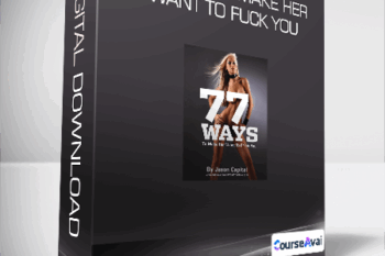 77 Ways to Make Her Want to Fuck You