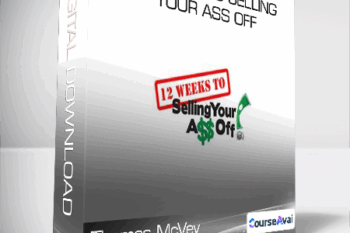 Thomas McVey - 12 Weeks to Selling Your Ass Off
