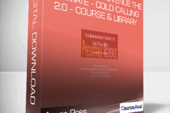 Aaron Ross - Predictable Revenue The Ultimate - Cold Calling 2.0 - Course & Library