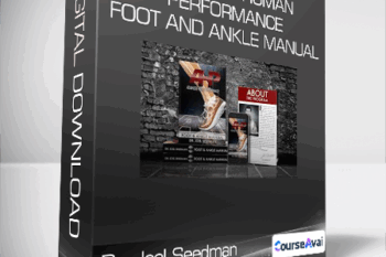 Dr. Joel Seedman - Advanced Human Performance - Foot and Ankle Manual