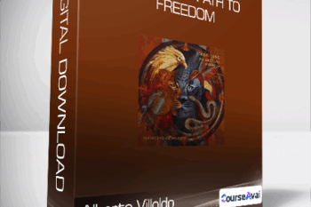 Alberto Villoldo - The Soul’s Path to Freedom