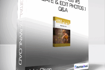 Jake Olson - Masterclass #5 - ( Create & Edit Photos ) + Q&A