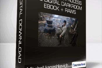 Mitchell kanashkevich - The Creative Process + The Digital Darkroom + Ebook + RAWs