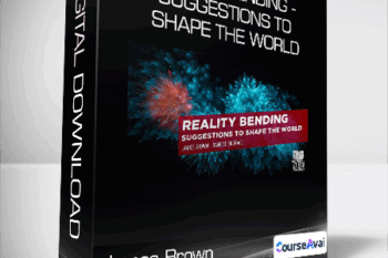 James Brown - Reality Bending - Suggestions to Shape the World