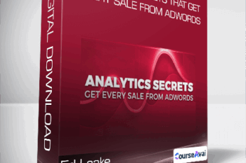 Ed Leake - Analytics Secrets that Get Every Sale from AdWords