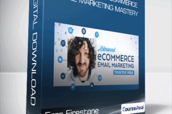 Ezra Firestone - Traffic MBA - eCommerce Email Marketing Mastery