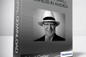 Michael Gerber - Reinventing Small Business In America