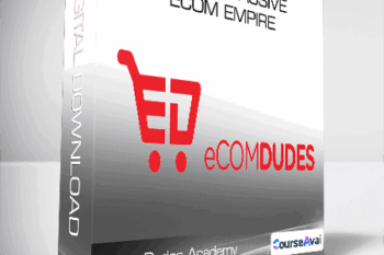 eCom Dudes Academy - Build a Massive eCom Empire