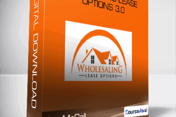 Joe McCall - Wholesaling Lease Options 3.0