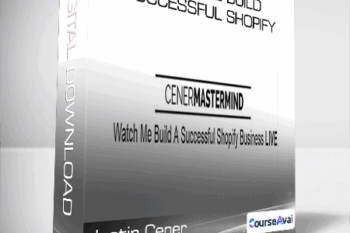 Justin Cener - Watch Me Build Successful Shopify