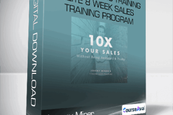 Jeremy Miner - 7 Figure Sales Training - Elite 8 Week Sales Training Program