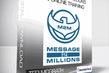 Ted McGrath - Message To Millions 2.0 Online Training