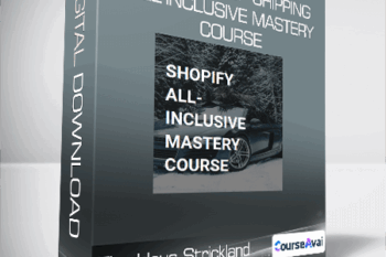 Thaddeus Strickland - Shopify Drop Shipping All-Inclusive Mastery Course