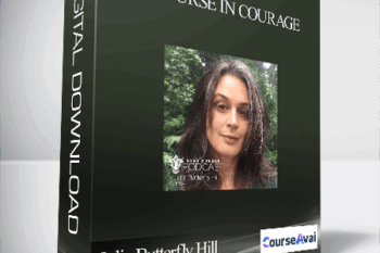 A Course in Courage With Julia Butterfly Hill