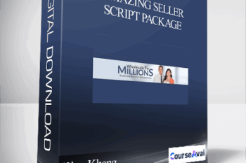 AMAZING Seller Script Package (King Khang – Wholesale to Millions) – King Khang