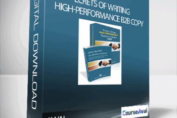 AWAI - Secrets of Writing High-Performance B2B Copy