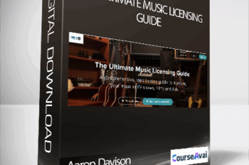 Aaron Davison - The Ultimate Music Licensing Guide