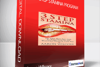 Aaron Wilcoxx - 3 Step Stamina Program
