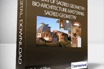 Academy of Sacred Geometry - Michael Rice - Bio-Architecture Mastering Sacred Geometry