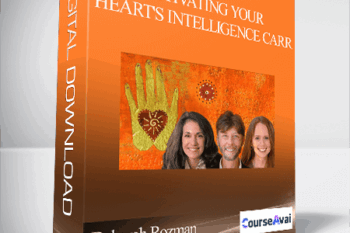 Activating Your Heart's Intelligence with Deborah Rozman