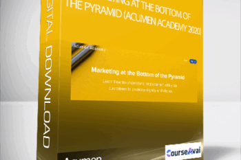 Acumen - Marketing at the Bottom of the Pyramid (Acumen Academy 2020)