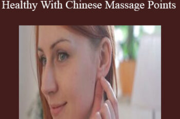Acupressure Academy - Be Healthy With Chinese Massage Points