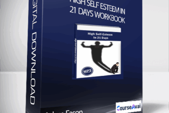 Adam Eason - High Self Esteem In 21 Days Workbook
