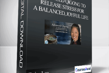 Advanced Qigong to Release Stress for a Balanced