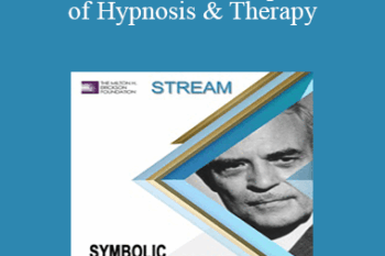[Audio and Video] Advanced Techniques of Hypnosis & Therapy: Symbolic Hypnotherapy (Stream)