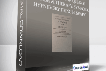 Advanced Techniques of Hypnosis & Therapy: Symbolic HypnEverything Elseapy