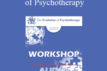 [Audio] EP09 Workshop 43 - Advanced Techniques of Psychotherapy: Attunement - Jeffrey Zeig
