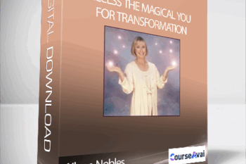 Aileen Nobles - Access The Magical You For Transformation