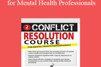 Alan Godwin - 2-Day Conflict Resolution Course for Mental Health Professionals