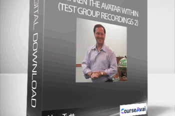 Alan Tutt - Awaken the Avatar Within (Test Group Recordings 2)