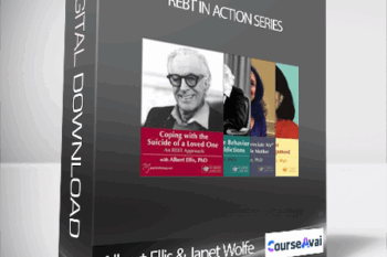 Albert Ellis & Janet Wolfe - REBT in Action Series