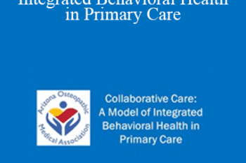 Alena Petty - Collaborative Care: A Model of Integrated Behavioral Health in Primary Care