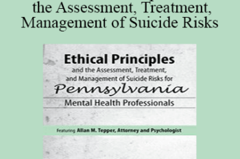 Allan M Tepper - Ethical Principles and the Assessment