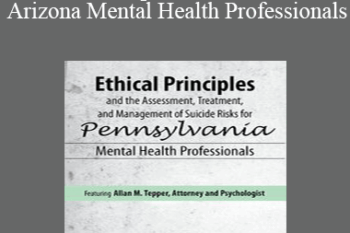 Allan M Tepper - Ethical Principles in the Practice of Arizona Mental Health Professionals