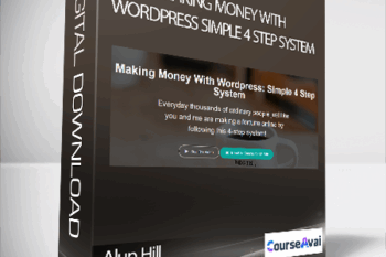 Alun Hill - Making Money With Wordpress Simple 4 Step System