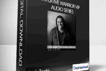 Amir Zoghi - Intuitive Warrior VIP Audio Series