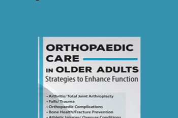Amy B. Harris - Orthopaedic Care in Older Adults: Strategies to Enhance Function