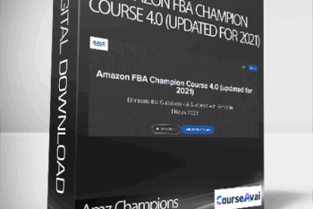Amz Champions - Amazon FBA Champion Course 4.0 (updated for 2021)