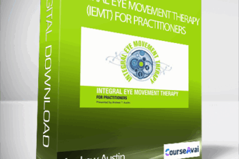 Andrew Austin - Integral Eye Movement Therapy (IEMT) For Practitioners
